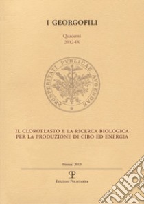 Il cloroplasto e la ricerca biologica per la produzione di cibo ed energia libro