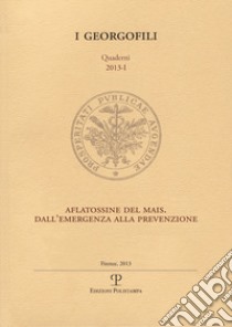 Aflatossine del mais. Dall'emergenza alla prevenzione libro