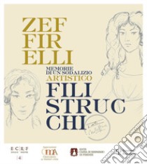 Zeffirelli Filistrucchi. Memorie di un sodalizio artistico libro di Filistrucchi G. (cur.); Gallai M. (cur.)