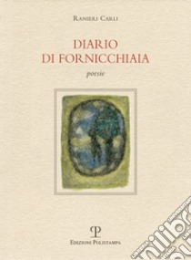 Diario di Fornicchiaia libro di Carli Ranieri