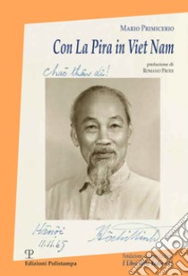 Con La Pira in Viet Nam libro di Primicerio Mario