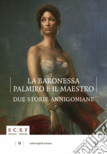 La baronessa, Palmiro e il maestro. Due storie annigoniane. Ediz. multilingue libro di Barletti E. (cur.)