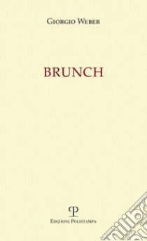 Brunch. Invito alla lettura di Mario Graziano Parri libro di Parri M. G. (cur.)