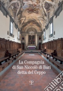 La compagnia di san Niccolò di Bari detta del Ceppo libro di Sebregondi L. (cur.)