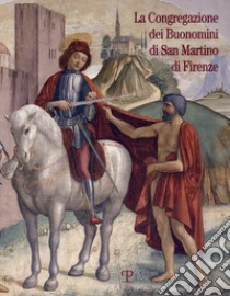 La congregazione dei Buonomini di San Martino libro di Sebregondi L. (cur.)