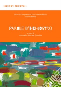 Parole d'inchiostro libro di Ficicchia Antonello Gabriele