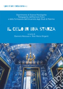 Il cielo in una stanza libro di Mancuso E. (cur.); Girgenti G. M. (cur.)