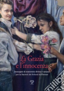 Grazia e l'innocenza libro di Botto