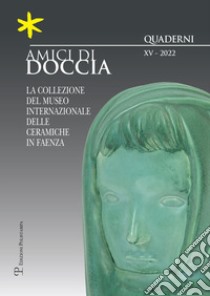 Amici di Doccia. Quaderni. Ediz. italiana e inglese (2022). Vol. 15 libro