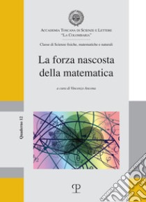 La forza nascosta della matematica libro di Ancona V. (cur.)