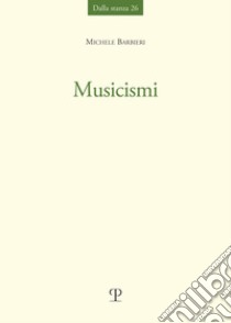 Musicismi-Excusatio non petita. Cofanetto libro di Barbieri Michele