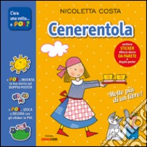 Cenerentola. Con adesivi. Con poster. Ediz. illustrata libro di Costa Nicoletta