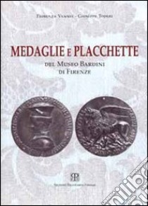 Medaglie e placchette del museo Bardini di Firenze libro di Vannel F. (cur.)