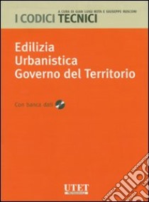 Edilizia. Urbanistica. Governo del territorio. Con CD-ROM libro di Rota G. L. (cur.); Rusconi G. (cur.)