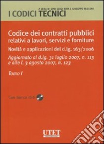 Codice dei contratti pubblici relativi a lavori, servizi e forniture. Con CD-ROM libro di Rota G. L. (cur.); Rusconi G. (cur.)