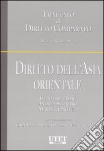 Diritto dell'Asia orientale libro di Ajani Gianmaria; Serafino Andrea; Timoteo Marina