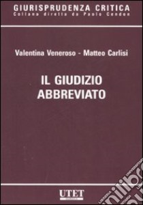 Il giudizio abbreviato libro di Veneroso Valentina; Carlisi Matteo