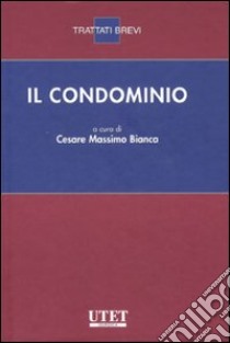 Il condominio libro di Bianca C. M. (cur.)