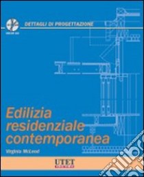 Edilizia residenziale contemporanea. Con CD-ROM libro di McLeod Virginia