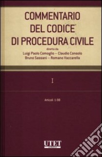 Commentario del codice di procedura civile. Vol. 1: Articoli 1-98 libro