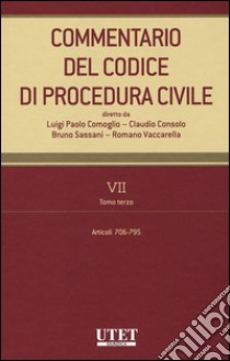 Commentario del codice di procedura civile. Vol. 7/3: Articoli 706-795 libro