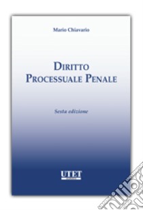 Diritto processuale penale libro di Chiavario Mario