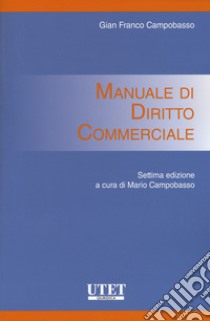 Manuale di diritto commerciale libro di Campobasso Gian Franco; Campobasso M. (cur.)