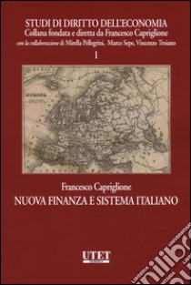 Nuova finanza e sistema italiano libro di Capriglione Francesco