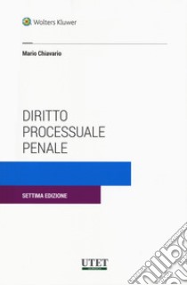 Diritto processuale penale libro di Chiavario Mario