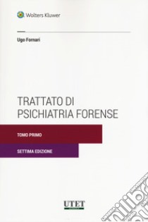 Trattato di psichiatria forense. Nuova ediz. libro di Fornari Ugo