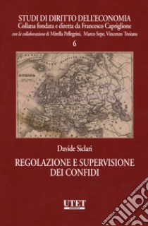 Regolazione e supervisione dei confidi libro di Siclari Davide