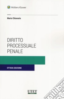 Diritto processuale penale libro di Chiavario Mario