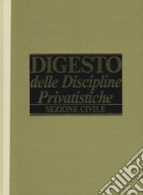 Digesto delle discipline privatistiche. Sezione civile. Aggiornamento. Vol. 12 libro di Sacco R. (cur.)