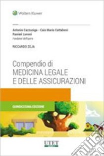 Compendio di medicina legale e delle assicurazioni libro di Cazzaniga Antonio; Cattabeni Caio M.; Luvoni Ranieri