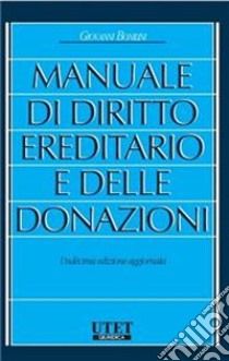 Manuale di diritto ereditario e delle donazioni libro di Bonilini Giovanni