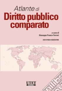 Atlante di diritto pubblico comparato libro di Ferrari G. F. (cur.)