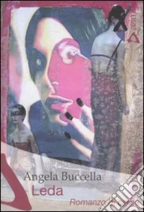 Leda. Romanzo di carne libro di Buccella Angela