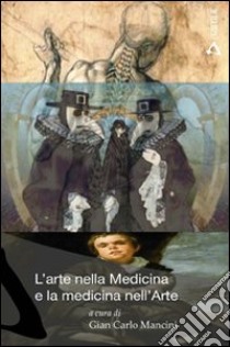 L'arte nella medicina e la medicina nell'arte libro di Mancini G. (cur.)