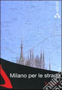 Milano per le strade libro