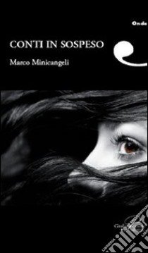 Conti in sospeso libro di Minicangeli Marco