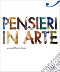 Pensieri in arte libro di Donati Martina