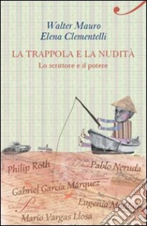 La trappola e la nudità libro di Mauro Walter; Clementelli Elena