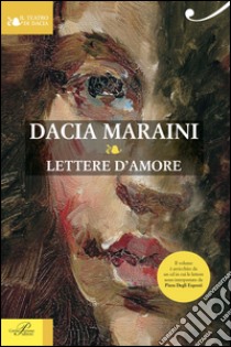 Lettere d'amore. Con CD Audio libro di Maraini Dacia