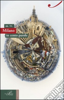 Milano in cento parole libro