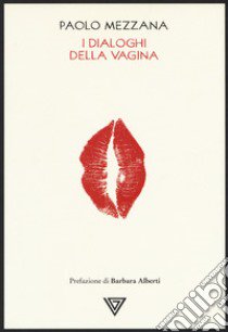 I dialoghi della vagina libro di Mezzana Paolo