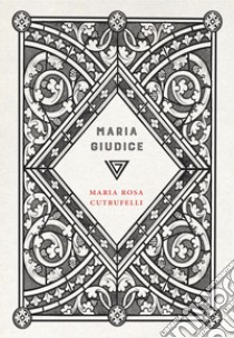 Maria Giudice libro di Cutrufelli Maria Rosa