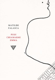 Puoi chiamarmi Emma libro di Falasca Matile