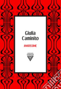 Amatissime libro di Caminito Giulia