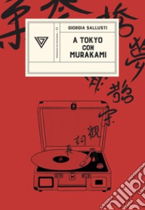 A Tokyo con Murakami libro di Sallusti Giorgia