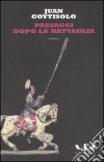 Paesaggi dopo la battaglia libro di Goytisolo Juan